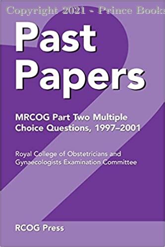 Past Papers - Mrcog Multiple Choice Questions 1997-2001 Reader