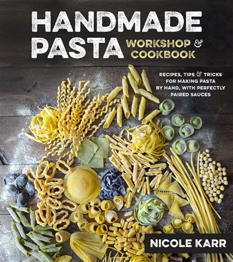 Pasta Recipes A Cookbook for Pasta by Hand and Healthy Pasta Kindle Editon