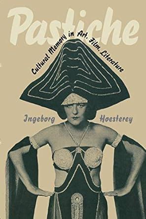 Pastiche: Cultural Memory in Art, Film, Literature Ebook PDF