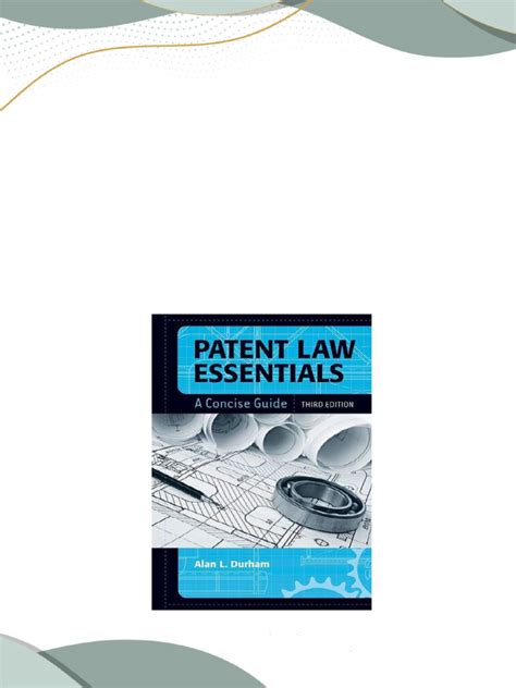 Patent Law Essentials (Patent Law Essentials: A Concise Guide) 3rd Edition Doc