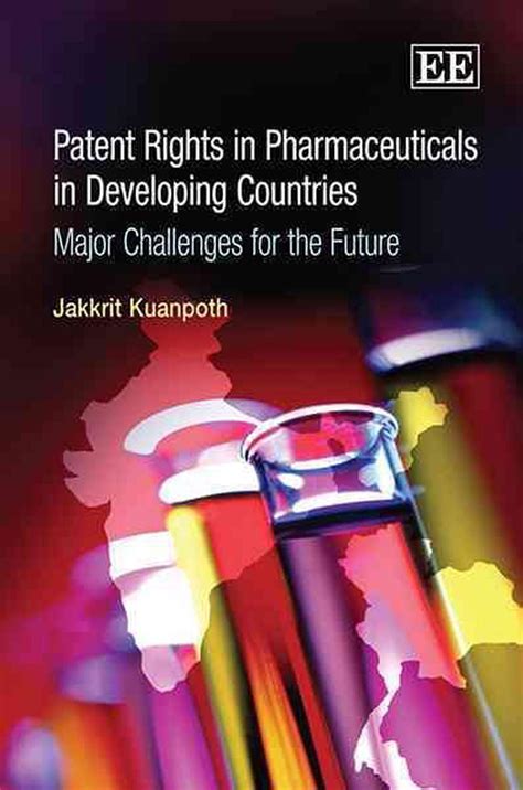 Patent Rights in Pharmaceuticals in Developing Countries Major Challenges for the Future Epub