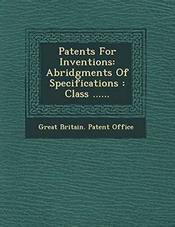 Patents for Inventions Abridgments of Specifications Class ... Doc