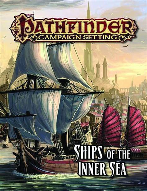 Pathfinder Campaign Setting Ships of the Inner Sea Reader
