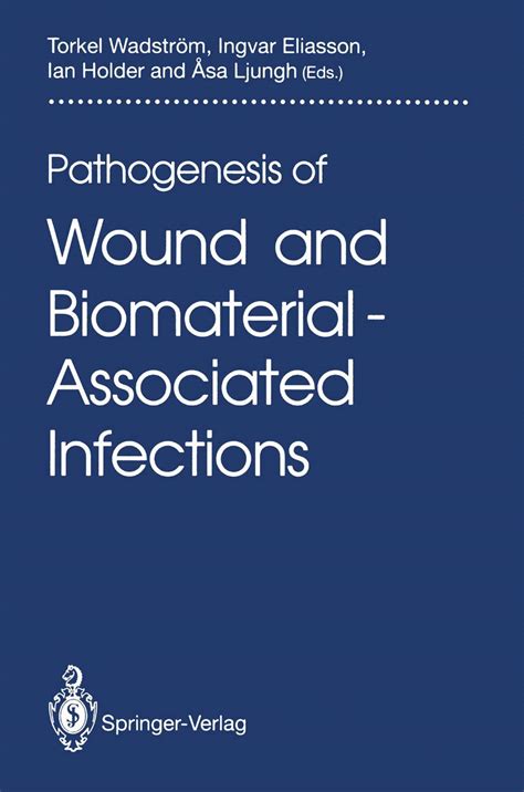 Pathogenesis of Wound and Biomaterial-Associated Infections 1st Edition Epub