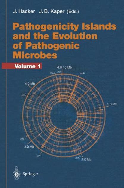 Pathogenicity Islands and the Evolution of Pathogenic Microbes Volume I 1st Edition Doc