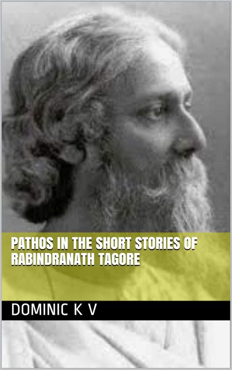 Pathos in the Short Stories of Rabindranath Tagore Reader