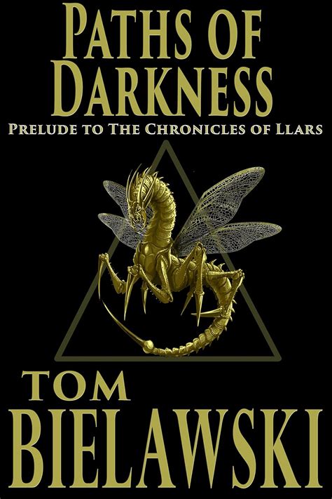 Paths of Darkness A Prelude to The Chronicles of Llars Reader