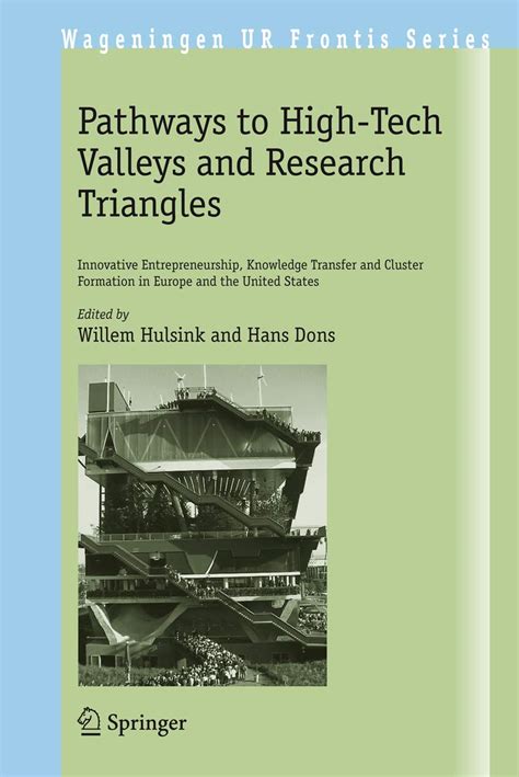 Pathways to High-Tech Valleys and Research Triangles Innovative Entrepreneurship, Kowledge Transfer Doc