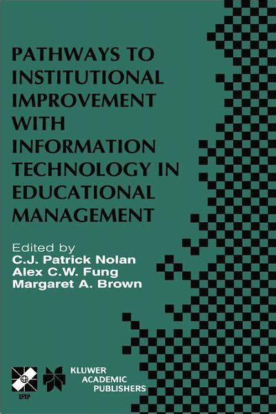 Pathways to Institutional Improvement with Information Technology in Education Management 1st Editio Kindle Editon