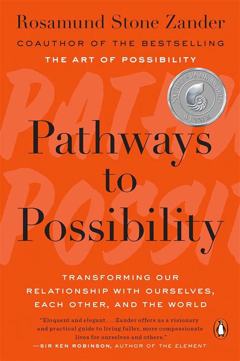 Pathways to Possibility Transforming Our Relationship with Ourselves Each Other and the World Reader