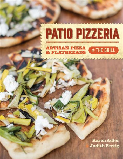 Patio Pizzeria Artisan Pizza and Flatbreads on the Grill Reader