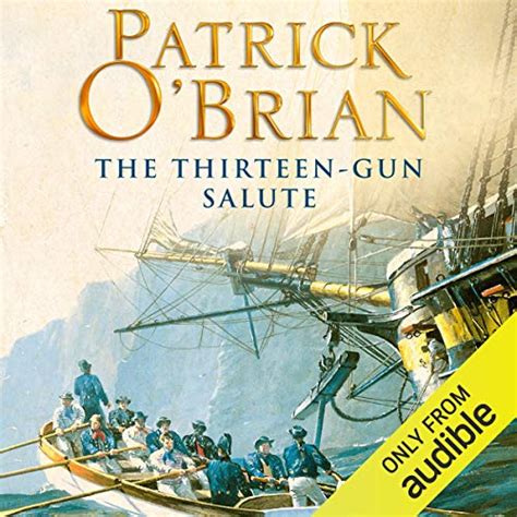 Patrick O Brian Set 13-15 The Thirteen Gun Salute ~ The Nutmeg of Consolation ~ The Truelove Doc
