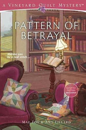 Pattern of Betrayal Vineyard Quilt Mysteries PDF