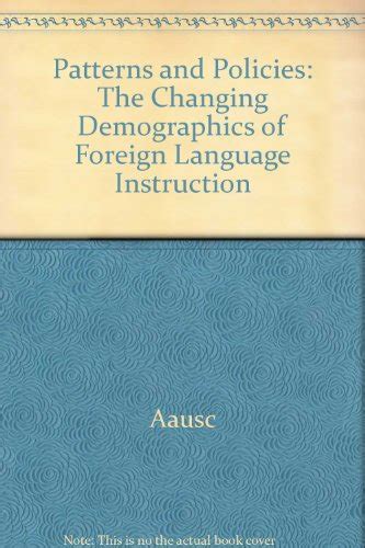 Patterns and Policies The Changing Demographics of Foreign Language Instruction PDF