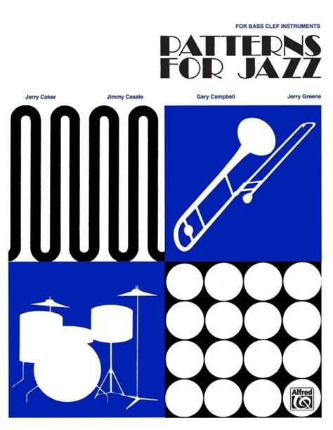 Patterns for Jazz A Theory Text for Jazz Composition and Improvisation For Bass Clef Instruments