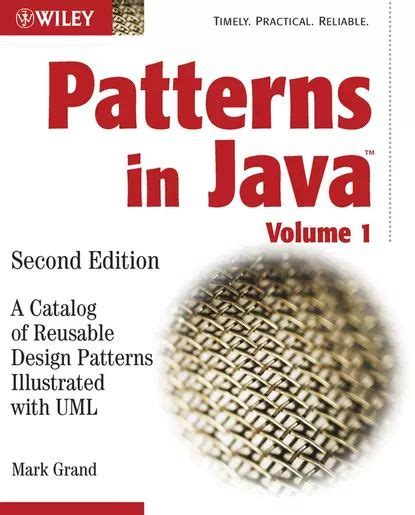 Patterns in Java, Vol. 1, A Catalog of Reusable Design Patterns Illustrated with UML Reader