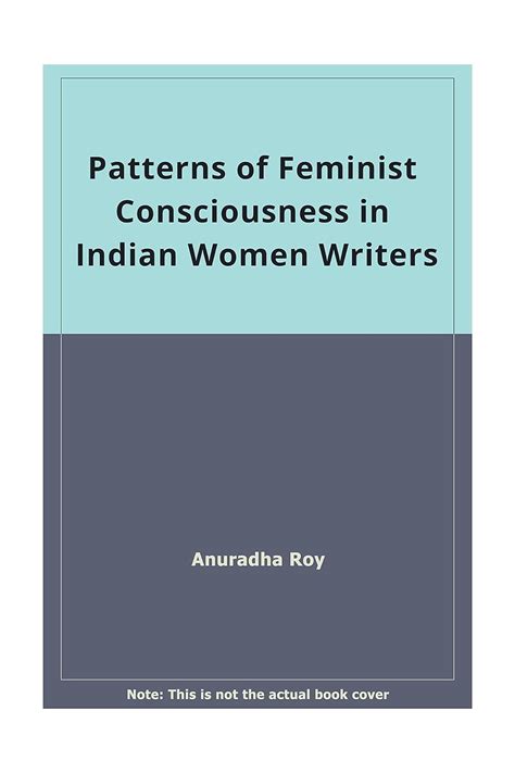 Patterns of Feminist Consciousness in Indian Women Writers Epub