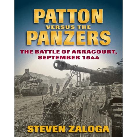 Patton Versus the Panzers The Battle of Arracourt September 1944 Doc