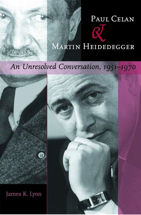 Paul Celan and Martin Heidegger: An Unresolved Conversation, 1951 1970 Ebook Kindle Editon