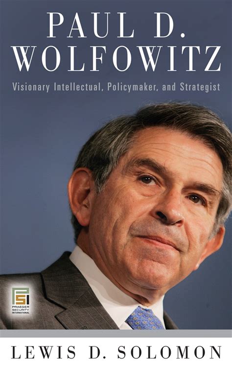 Paul D. Wolfowitz: Visionary Intellectual Epub