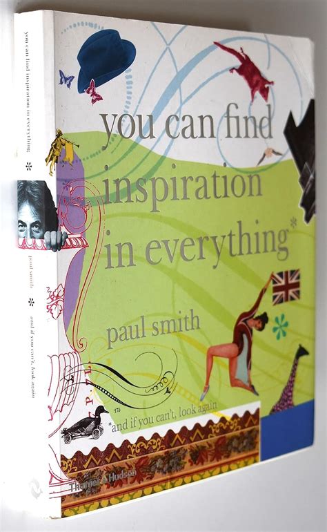 Paul Smith You Can Find Inspiration in Everything and if you can t look again Epub