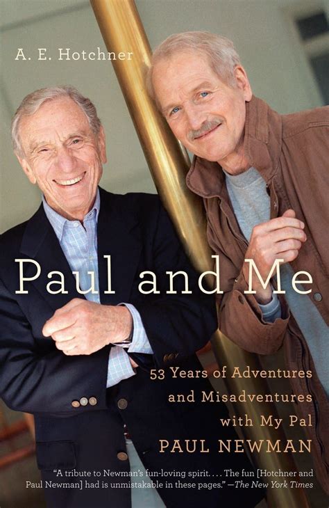 Paul and Me Fifty-three Years of Adventures and Misadventures with My Pal Paul Newman Epub