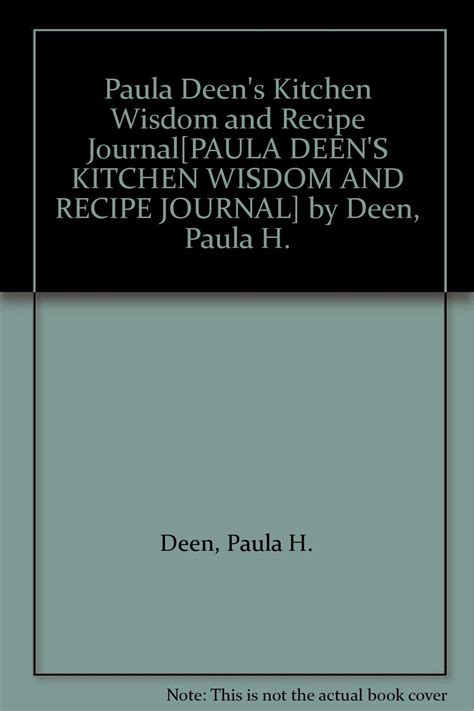 Paula Deen s Kitchen Wisdom and Recipe Journal PDF