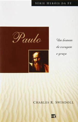 Paulo Um Homem de Coragem e Graca Portuguse edition Kindle Editon