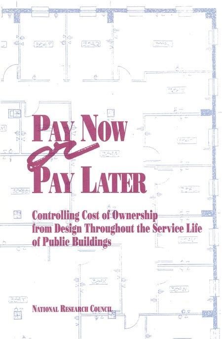 Pay Now or Pay Later Controlling Cost of Ownership from Design Throughout the Service Life of Public PDF