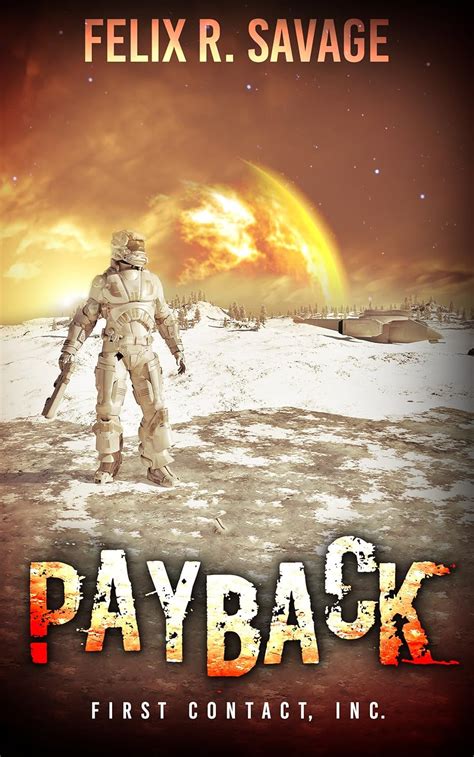 Payback A Novella of Galactic Exploration First Contact Inc Book 2 Kindle Editon