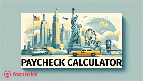 Paycheck Calculator New York: Calculate Your Take-Home Pay