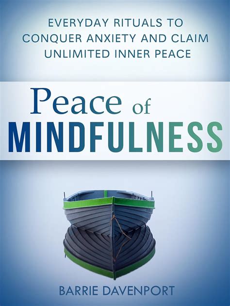 Peace of Mindfulness Everyday Rituals to Conquer Anxiety and Claim Unlimited Inner Peace Epub
