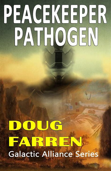 Peacekeeper Pathogen Galactic Alliance Volume 6 Kindle Editon