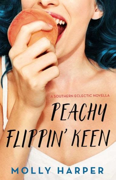 Peachy Flippin Keen Southern Eclectic Kindle Editon