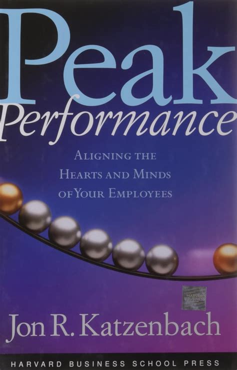 Peak Performance Aligning the Hearts and Minds of Your Employees Doc