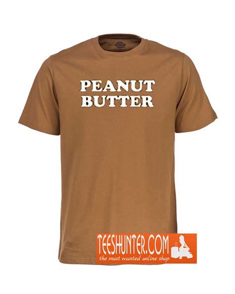 Peanut Butter Tee Shirt: An Unconventional Staple for Every Wardrobe