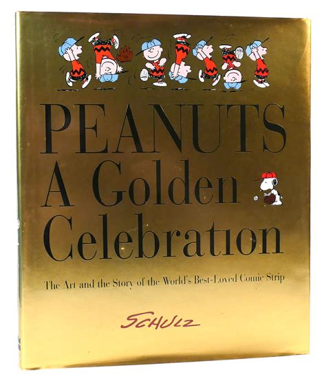 Peanuts A Golden Celebration The Art and the Story of the World s Best-Loved Comic Strip Doc