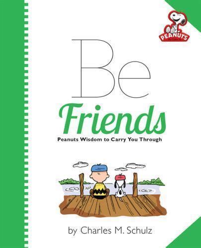 Peanuts Be Friends Peanuts Running Press PDF