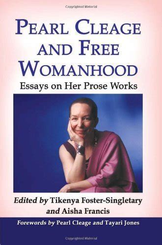 Pearl Cleage and Free Womanhood Essays on Her Prose Works Epub