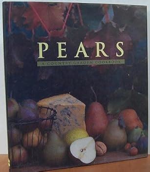 Pears A Country Garden Cookbook PDF