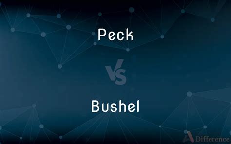 Peck vs. Bushel: A Comprehensive Guide to Units of Volume