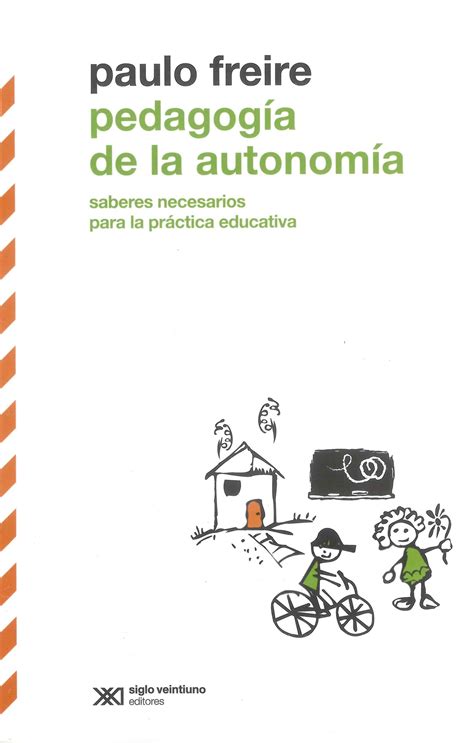Pedagogia de la autonomia Saberes necesarios para la practica educativa Spanish Edition Kindle Editon
