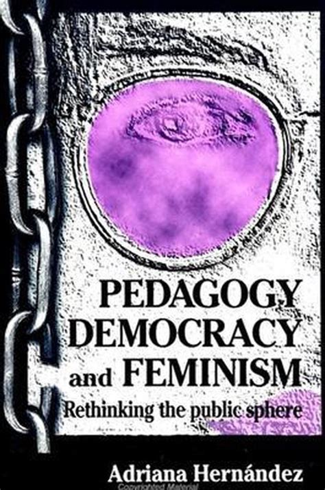 Pedagogy, Democracy, and Feminism Rethinking the Public Sphere PDF