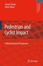 Pedestrian and Cyclist Impact A Biomechanical Perspective Kindle Editon