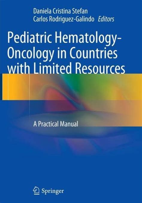 Pediatric Hematology-Oncology in Countries with Limited Resources A Practical Manual Epub