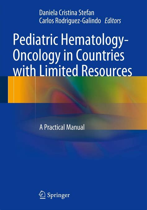 Pediatric Hematology-Oncology in Countries with Limited Resources A Practical Manual Epub