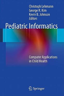 Pediatric Informatics Computer Applications in Child Health PDF