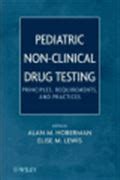 Pediatric Non-Clinical Drug Testing Principles, Requirements, and Practice 1st Edition Reader