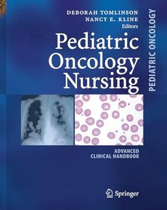 Pediatric Oncology Nursing Advanced Clinical Handbook Reader