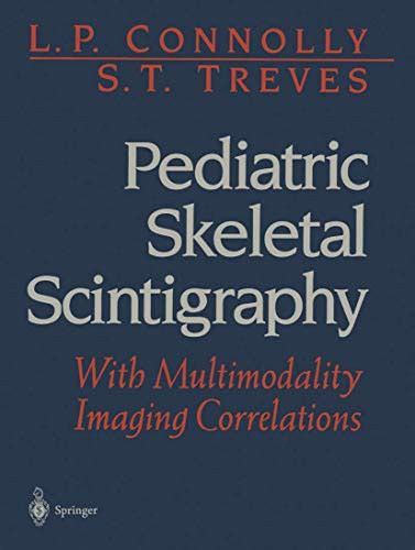 Pediatric Skeletal Scintigraphy With Multimodality Imaging Correlations PDF